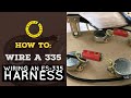 How to Wire an ES 335 - Wiring an ES-335 Harness - YouTube