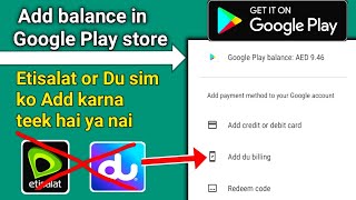 How to Add balance in Google Play store without Add Etisalat DU billing and Redeem code in UAE Dubai screenshot 5