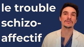 Le trouble schizo-affectif