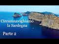 GIRO DELLA SARDEGNA IN BARCA A VELA! Parte 2