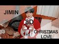 BTS JIMIN CHRISTMAS LOVE 8D USE HEADPHONE