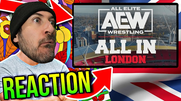 AEW ALL IN LONDON | Reacting To 10 Things That Must Happen