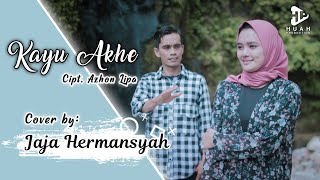 Lagu Alas KAYU AKHE | Cover Jaja Hermansyah
