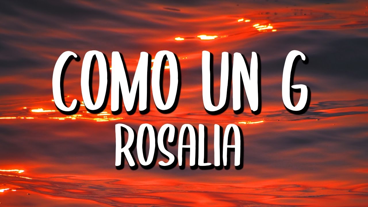 ⁣Rosalia - Como Un G (Letra/Lyrics)