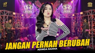 ADINDA RAHMA - JANGAN PERNAH BERUBAH | Feat. OM SERA