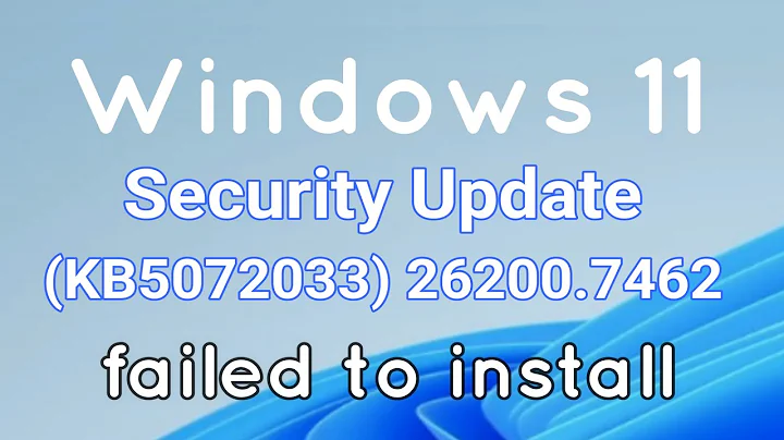 2025-12 Security Update (KB5072033) 26200.7462 failed to install on Windows 11 FIX