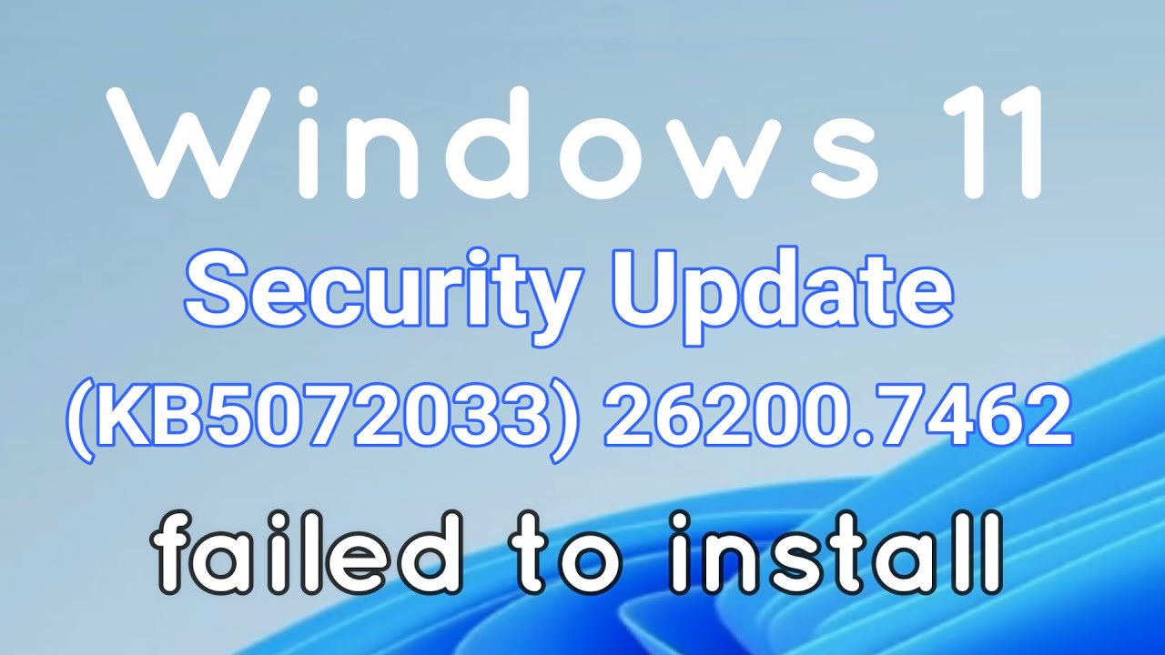 2025-12 Security Update (KB5072033) 26200.7462 failed to install