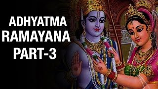 Adhyatma Ramayana Part 3 | Adhyatmika ramayana