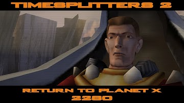 TimeSplitters 2 - Return to Planet X, 2280