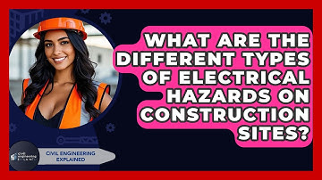 What Are The Different Types Of Electrical Hazards On Construction Sites?