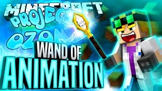 Minecraft - WAND OF ANIMATION - Project Ozone #154