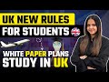 UK New Rules for Students: White Paper Immigration Plan | Class24 Study Abroad
