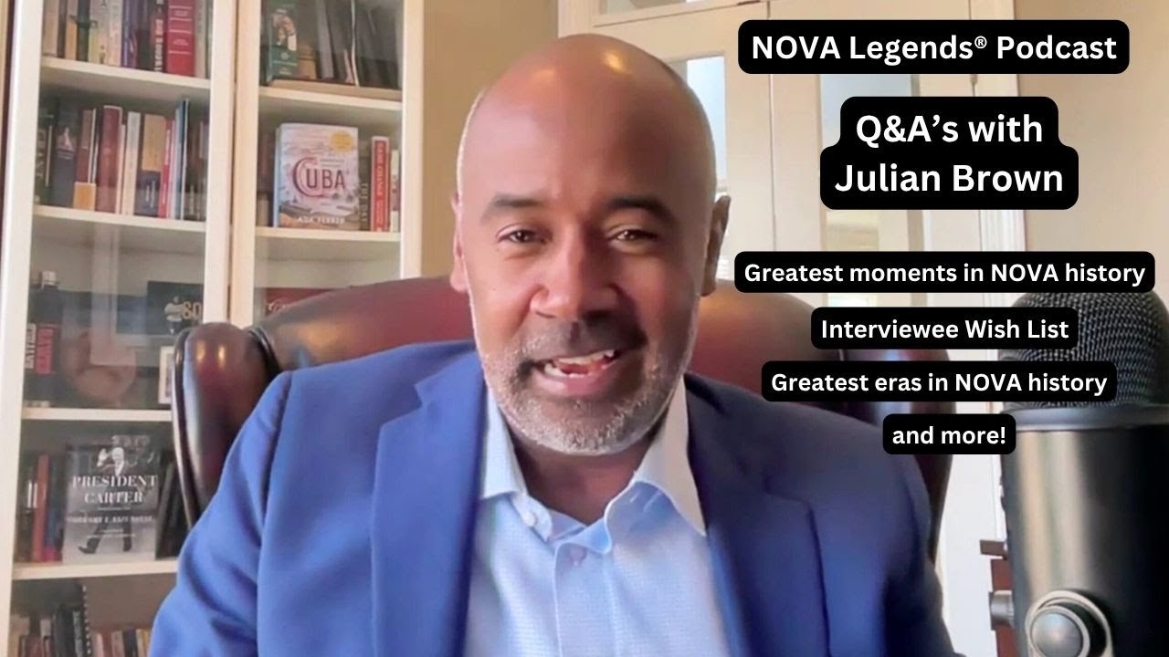 NOVA Legends® Podcast: Q&A's with Julian Brown - YouTube