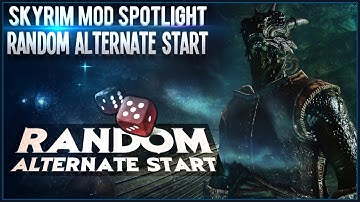 Skyrim Mod Spotlight - Random Alternate Start
