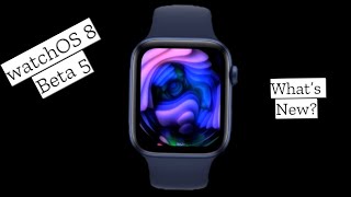 watchOS 8 Beta 5 is Out! - What's New?