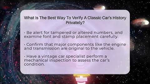 What Is The Best Way To Verify A Classic Car