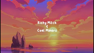 Richy Mitch & The Coal Miners - Evergreen (Lyrics)