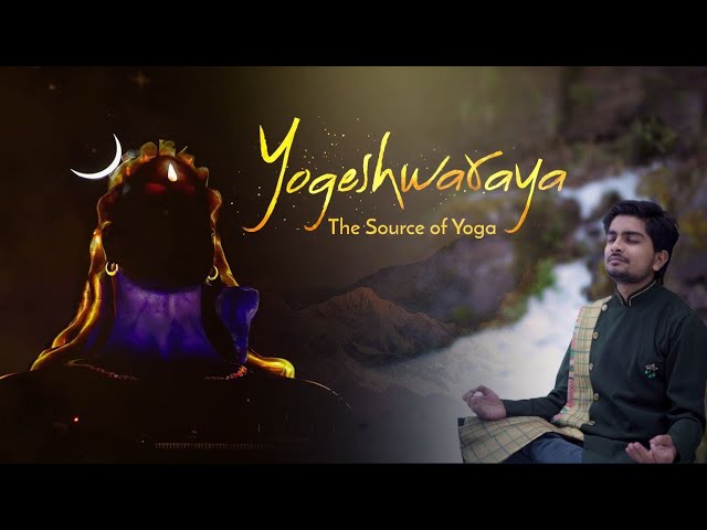 Agam - Yogeshwaraya | Mahadevaya Namah | Sounds of Isha Meditation | Sadhguru | Shivratri Special class=