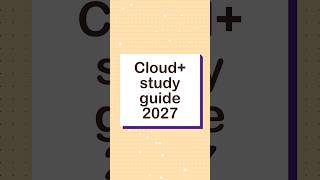 CompTIA Cloud+ Full Course & Study Guide 2027 (Pass CV0-004!) #comptia #cloudcomputing