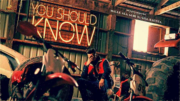 New Punjabi song 2023 | You Should Know : Malle ala Guri | Gill Raunta | Latest Punjabi Song 2023
