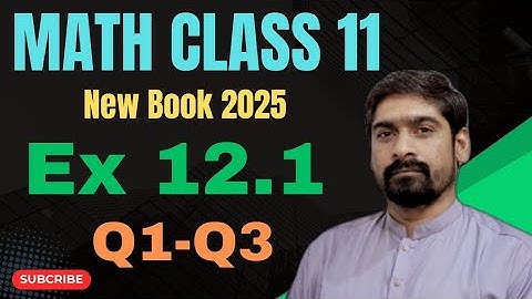 Math Class 11th Exercise 12.1 || First Year Math Exercise 12.1 || Ex 12.1 Math Class 11 Q1,2 & 3