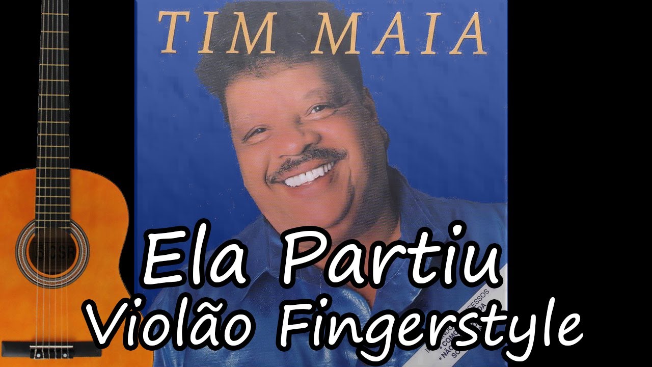 Tim Maia Ela Partiu Cifra - FingerstyleTab