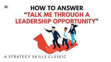Talk about a leadership example (Case Interview & Management Consulting Classics)