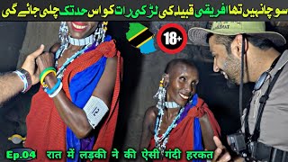 night spending with maasai tribe gone wrong in Tanzania|| Africa travel vlog || EP.04