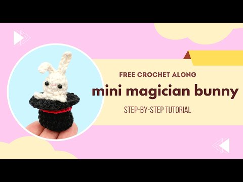 Mini Magician Bunny Crochet Tutorial