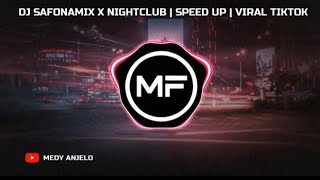 DJ SAFONAMIX X NIGHTCLUB 2017 2018 SPEED UP | DJ TIKTOK VIRAL TERBARU 2024