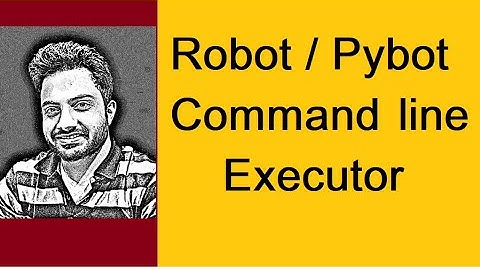 Robot framework tutorial 7 | Robot(Pybot) command line execution commands