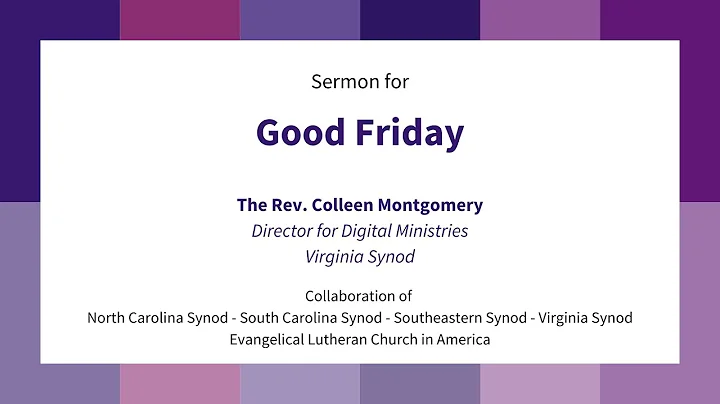 Sermon by the Rev. Colleen Montgomery for Good Fri...