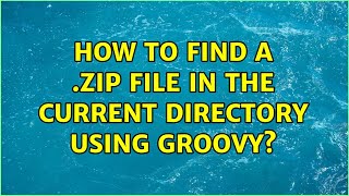 How to find a .zip file in the current directory using Groovy?