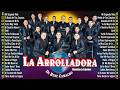 La Arrolladora Banda El Limon Mix ~ Lo Mejor Canciones de La Arrolladora ~ Mix Banda Romanticas 2026 Mp3 Song
