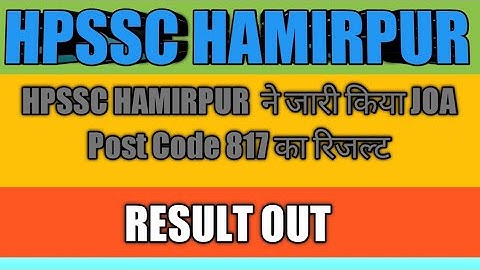 Hpssc JOA IT Post Code 817 Result Out !! hpssc Junior Office Assistant Result Out
