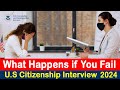 What Happens if You Fail (DON'T PASS😥😞) U.S Citizenship Interview Test 2022