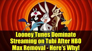 Looney Tunes Dominate Streaming on Tubi After HBO Max Removal - Here's Why!