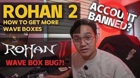 ROHAN 2 - HOW TO GET MORE WAVE BOX? SECRET LANG NATIN!