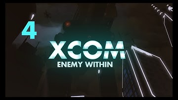 [4] Strangled by Seekers : XCOM Enemy Within Let