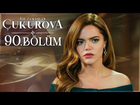 Bir Zamanlar Çukurova 90. Bölüm