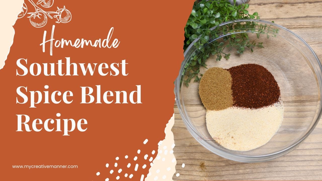 Easy Homemade Southwest Spice Blend Recipe, Homemade Spice
