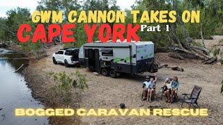 EP 81  CAPE YORK Pt1  GWM CANNON TAKING ON CAPE YORK TOWING A 3T CARAVAN  BOGGED AND LOST DRONE