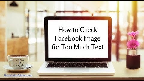 How to Check Facebook Ad Text for Image Ads before running a Facebook Ad | [2018] [4:56]