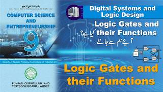 Logic Gates and Their Functions | Class 9 Computer Science | Digital Systems | PEN Academy