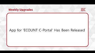 [ECOUNT Weekly Upgrades] App for ‘Ecount C-Portal’ Has Been Released