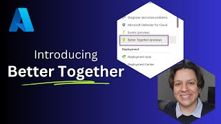 Building Better Azure Apps with Better Together