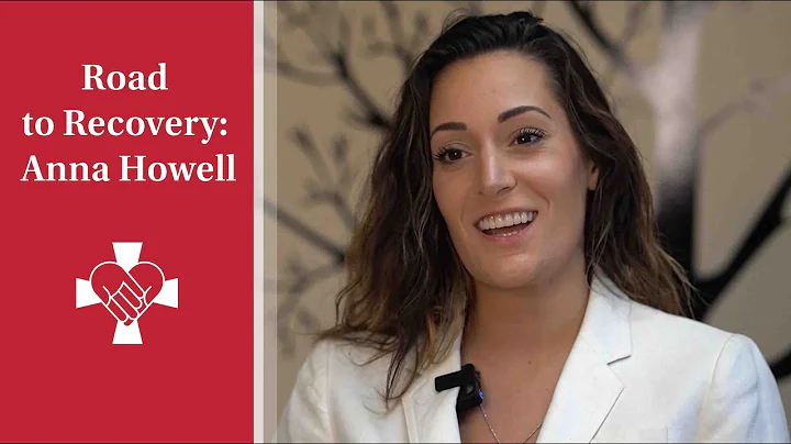 Road to Recovery: Anna Howell's Story