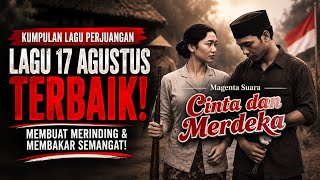 Download lagu GEMA PERJUANGAN 1945 🇮🇩 | Kumpulan Lagu Kemerdekaan Bikin Merinding 