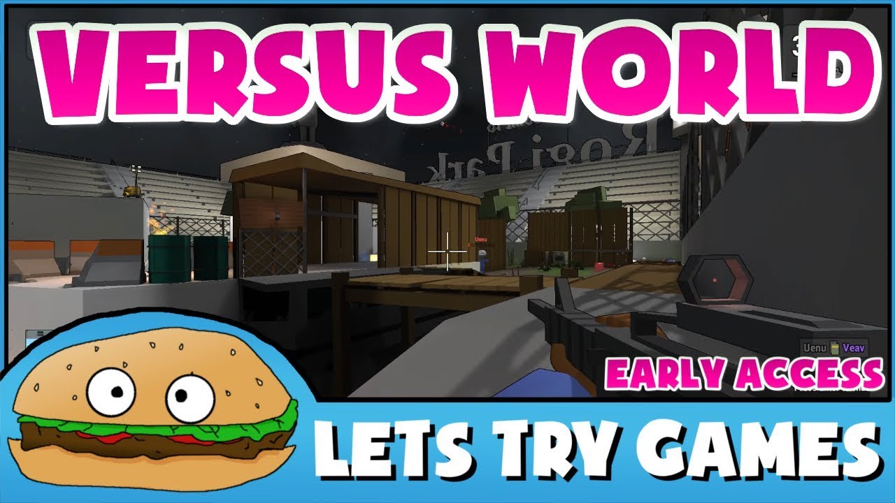 VERSUS WORLD (Early Access) 🔫 Fun, but needs more players 🍔 Lets Try Games 🍔