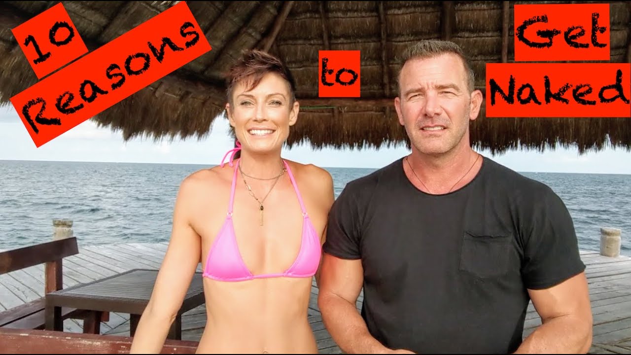 10-reasons-to-go-naked-at-a-clothing-optional-resort-youtube